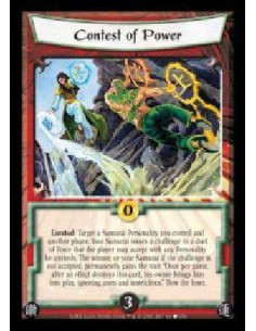 Contest of Power (Español)  - Limited: Target a Samurai Personality you control and another player. Your Samurai issues a challe