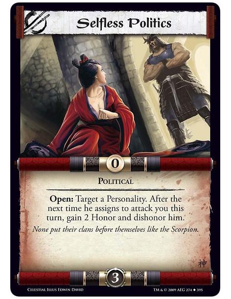 Selfless Politics (Spanish)  - Political Open: Target a Personality. After the next time he assigns to attack you this turn, gai