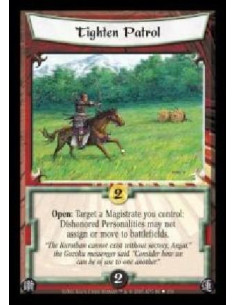 Tighten Patrol  - Open: Target a Magistrate you control: Dishonored Personalities may not assign or move to battlefields.