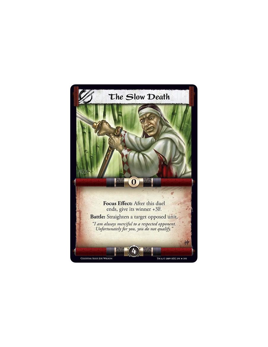 The Slow Death (Español)  - Focus Effect: After this duel ends, give its winner +3F. Battle: Straighten a target opposed unit.