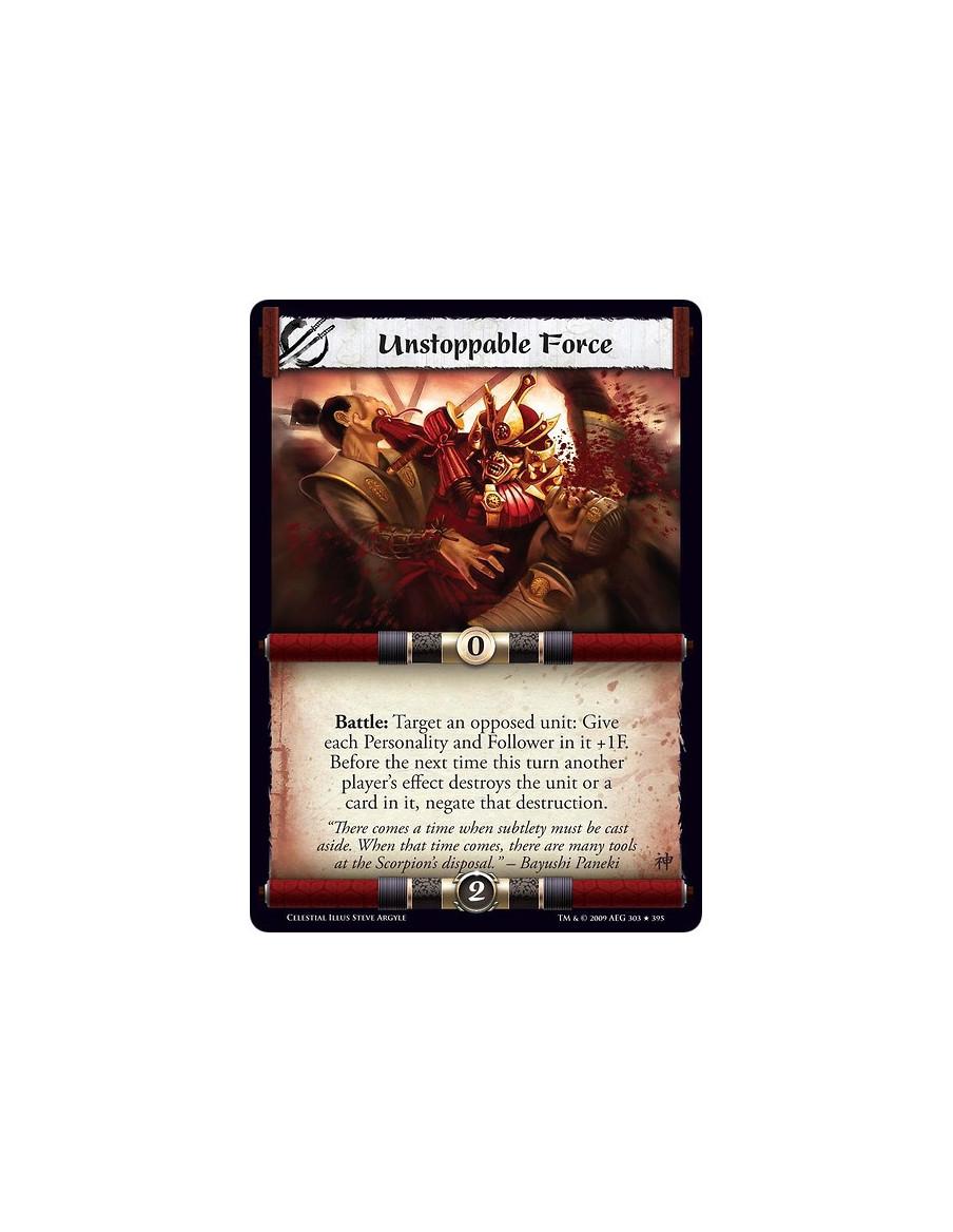 Unstoppable Force (Español)  - Battle: Target an opposed unit: Give each Personality and Follower in it +1F. Before the next tim