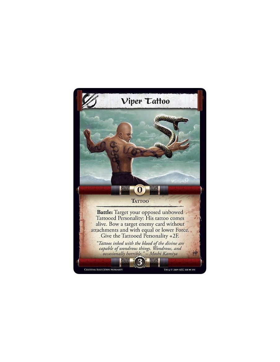 Viper Tattoo (Español)  - Tattoo Battle: Target your opposed unbowed Tattooed Personality: His tattoo comes alive. Bow a target 