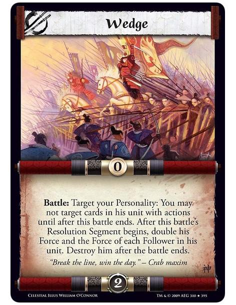 Wedge (Spanish)  - Battle: Target your Personality: You may not target cards in his unit with actions until after this battle en