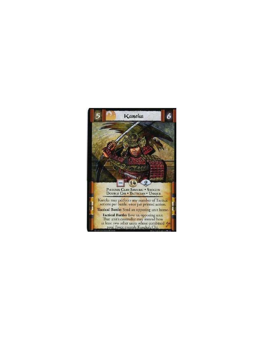Kaneka (Español)  - Phoenix Clan Samurai. Shogun. Double Chi. Tactician. Unique Kaneka may perform any number of Tactical action