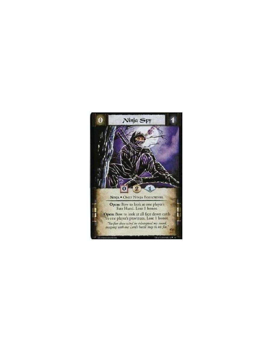 Ninja Spy (Español)  - Ninja  Ninja Followers only. Open: Bow to look at one player's Fate hand. Lose 1 Honor. Open: Bow to look