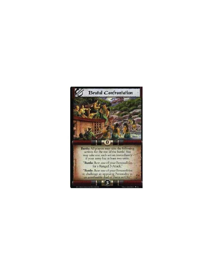 Brutal Confrontation (Español)  - Battle: All players may take the following actions for the rest of the battle. You may take on