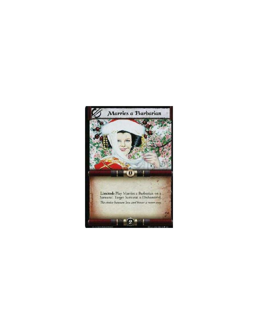 Marries a Barbarian (Español)  - Limited: Play Marries a Barbarian on a Samurai. Target Samurai is Dishonored.