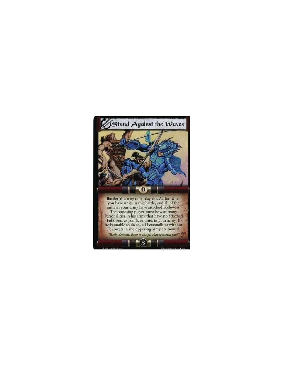 Stand Against the Waves (Español)  - Battle: You may only play this Action when you have units in this battle, and all of the un
