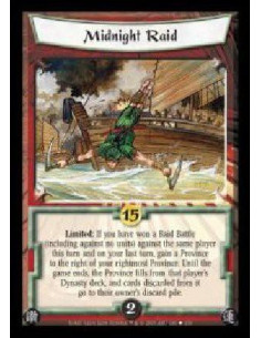 Midnight Raid  - Limited: If you have won a Raid Battle (including against no units) against the same player this turn and on yo