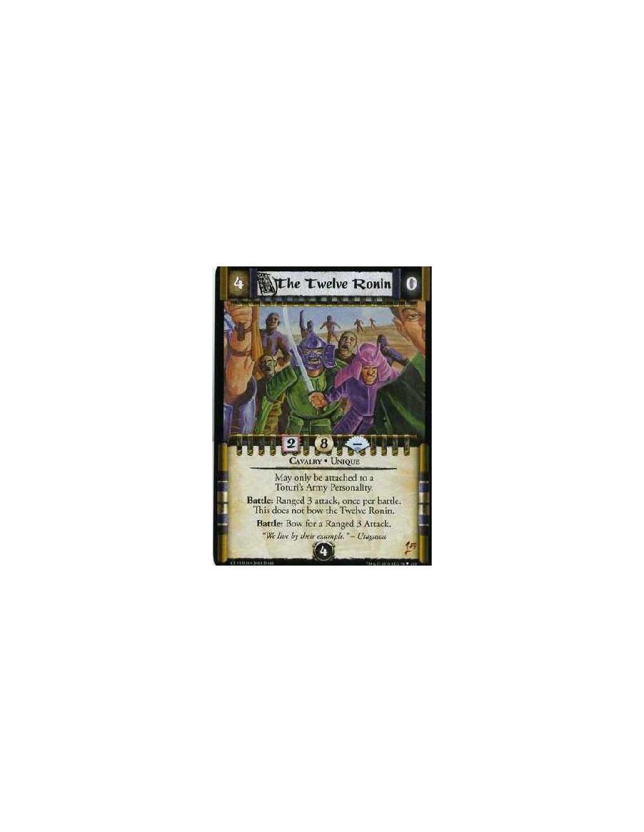 The Twelve Ronin (Español)  - Cavalry. Unique May only be attached to a Toturi's Army Personality. Battle: Ranged 3 attack, once