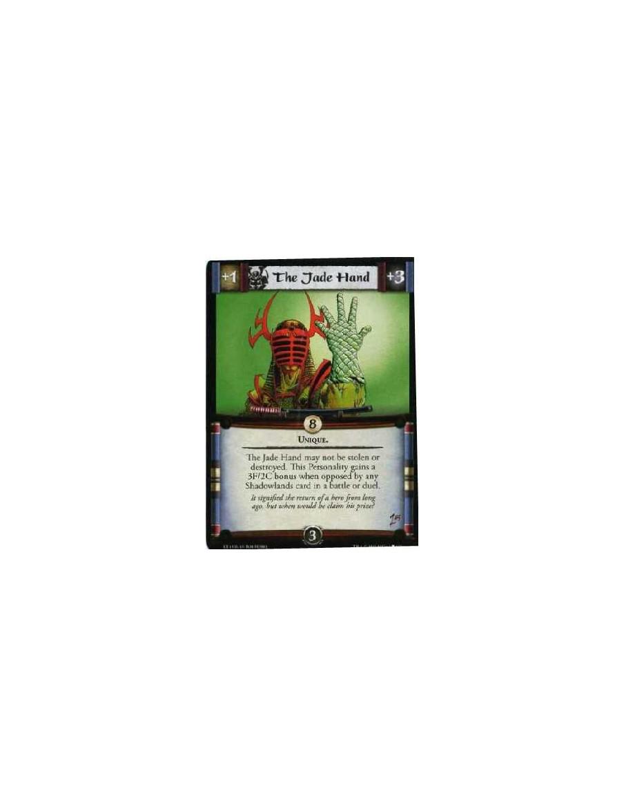 The Jade Hand (Español)  - Unique. The Jade Hand may not be stolen or destroyed. This Personality gains a 3F/2C bonus when oppos