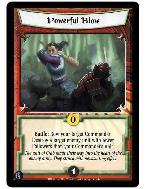 Powerful Blow (Español)  - Battle: Bow your target Commander: Destroy a target enemy unit with fewer Followers than your Command