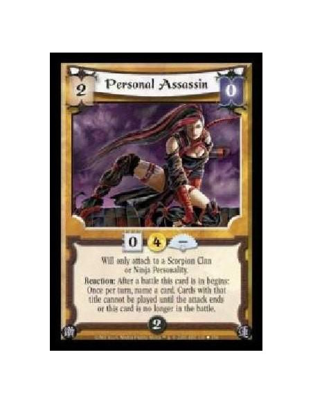 Personal Assassin (Idioma Español)  - Will only attach to a Scorpion Clan or Ninja Personality. Reaction: After a battle this ca