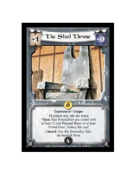 The Steel Throne Exp  - Experienced · Unique. All players may take the action ?Open: Bow Personalities you control with at least