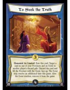 To Seek the Truth  - Elemental Air Limited: Bow this card: Target a card in one of your Provinces and an Event in another player