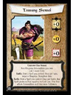 Tsusung Sensei  - Unicorn Clan Sensei. Non-Shugenja Personalities you own cost 1 more Gold. Battle: Bow a Spell you control: Onc