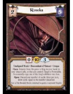 Rosoku FOIL  - Unaligned Monk · Descendant of Shinsei · Unique. Open: Remove from the game a Ring in your hand, in your discard