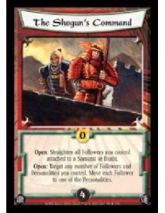 The Shogun's Command FOIL  - Open: Straighten all Followers you control attached to a Samurai or Bushi. Open: Target any number 