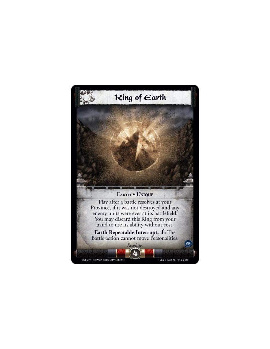 Ring of Earth  - Earth • Unique           Play after a battle resolves at your Province, if it was not destroyed and any enemy u