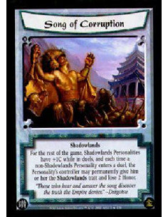 Song of Corruption  - ShadowlandsFor the rest of the game, Shadowlands Personalities have +1C while in duels, and each time a no