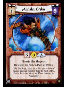 Agasha Oshu  - Phoenix Clan Shugenja Oshu may not perform Political actions.  