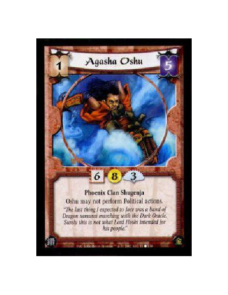 Agasha Oshu  - Phoenix Clan Shugenja Oshu may not perform Political actions.  