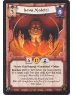 Isawa Nodotai Exp  - Phoenix Clan Shugenja * Experienced * UniqueReaction: Once per turn, before you choose a target for a range