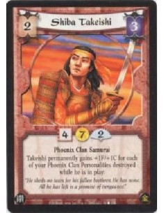 Shiba Takeishi  - Phoenix Clan SamuraiTakeishi permanently gains +1F/+1C for each of your Phoenix Clan Personalities destroyed w