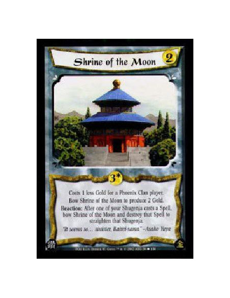 Shrine of the Moon  - Costs 1 less Gold for a Phoenix Clan player.Bow Shrine of the Moon to produce 2 Gold.Reaction: After one o