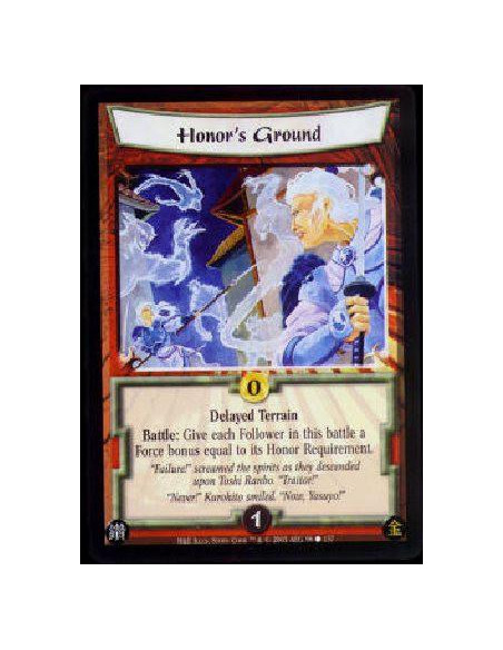 Honor's Ground  - Delayed Terrain Battle: Give each Follower in this battle a Force bonus equal to its Honor Requirement. 