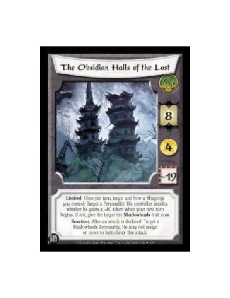The Obsidian Halls of the Lost (Español)  - Limited: Once per turn, target and bow a Shugenja you control: Target a Personality.