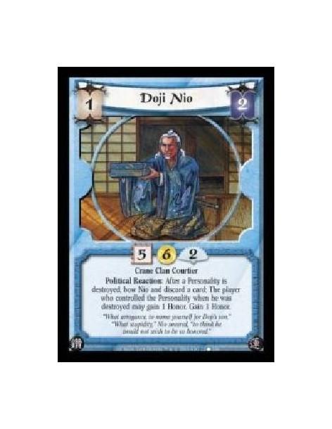 Doji Nio (Spanish)  - Crane Clan Courtier. Political Reaction: After a Personality is destroyed, bow Nio and discard a card: The