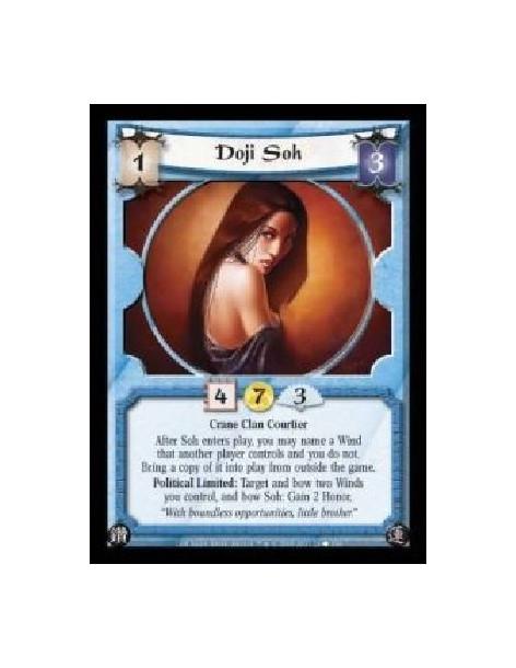 Doji Soh (Spanish)  - Crane Clan Courtier. After Soh enters play, you may name a Wind that another player controls and you do no