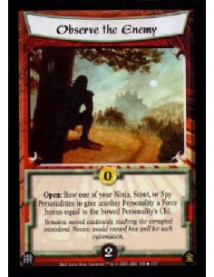 Observe the Enemy - Open: Bow one of your Ninja, Scout, or Spy Personalities to give another Personality a Force bonus equal to