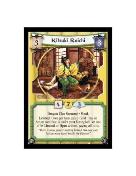 Kitsuki Raichi (Español)  - Dragon Clan Samurai · Monk. Limited: Once per turn, pay 2 Gold: Play an Action card that is under yo