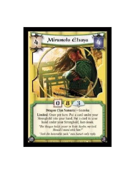 Mirumoto Etsuya (Español)  - Dragon Clan Samurai · Gozoku. Limited: Once per turn: Put a card under your Stronghold into your ha