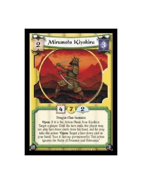 Mirumoto Kiyohira (Spanish)  - Dragon Clan Samurai. Open: If it is the Action Phase, bow Kiyohira: Target a player. Until the tu