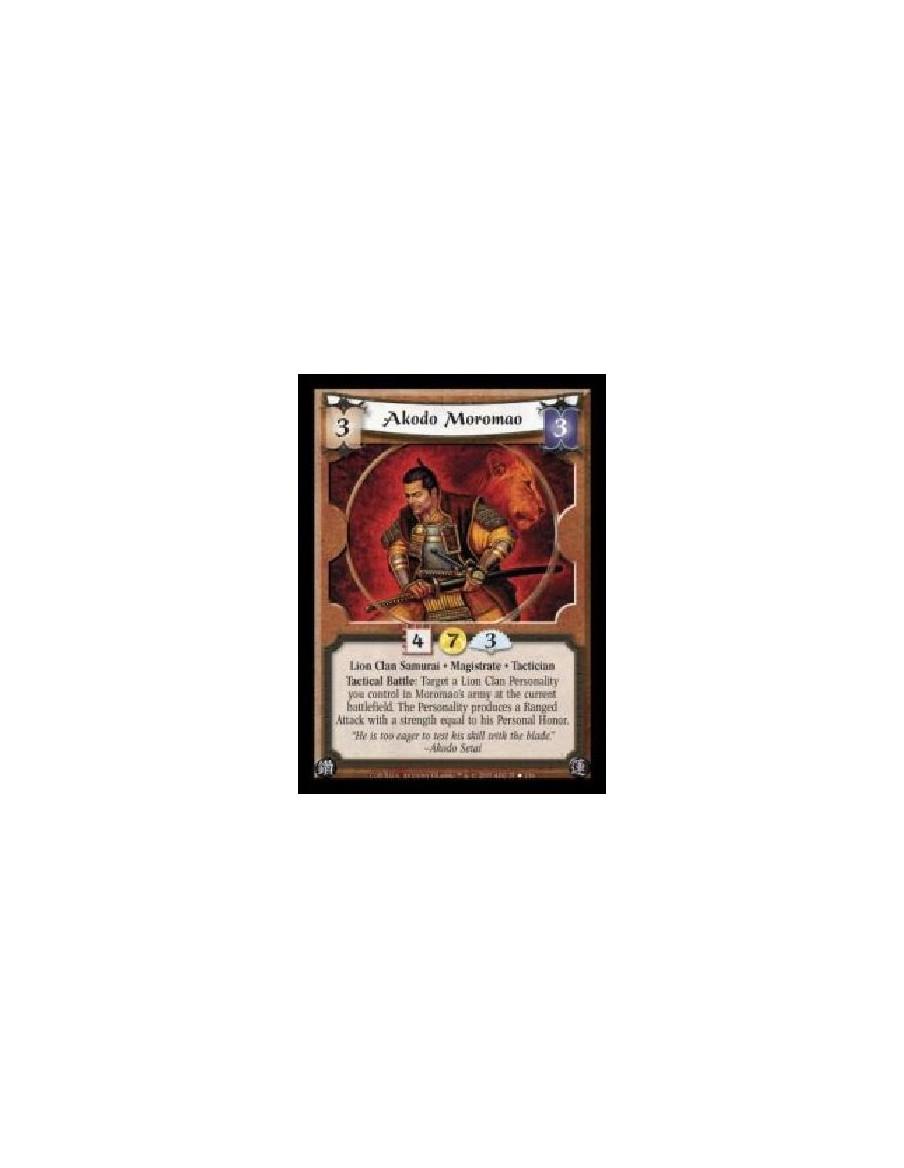 Akodo Moromao FOIL (Español)  - Lion Clan Samurai · Magistrate · Tactician. Tactical Battle: Target a Lion Clan Personality you 