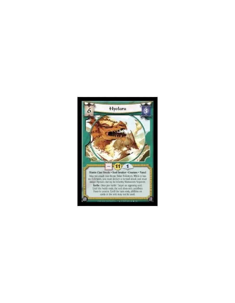 Hyotaru (Español)  - Mantis Clan Orochi · Reef Breaker · Creature · Naval. May not attach non-Storm Rider Followers. While it ha