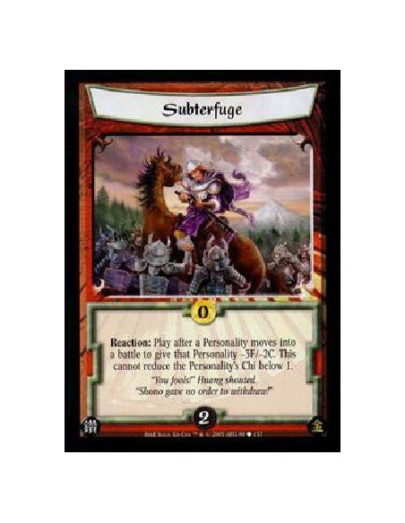 Subterfuge  - Reaction: Play after a Personality moves into a battle to give that Personality -3F/-2C. This cannot reduce the Pe