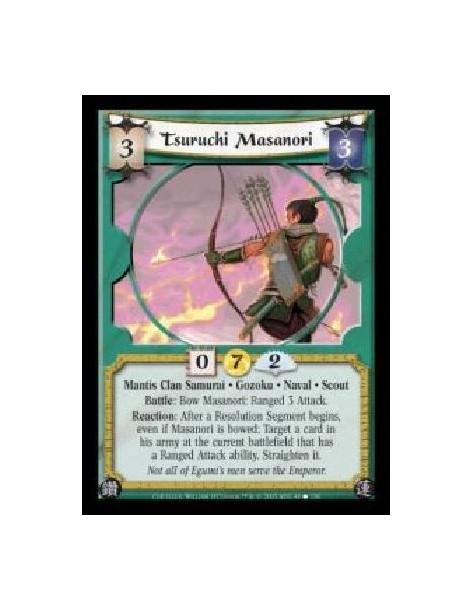 Tsuruchi Masanori (Español)  - Mantis Clan Samurai · Gozoku · Naval · Scout. Battle: Bow Masanori: Ranged 3 Attack. Reaction: Af