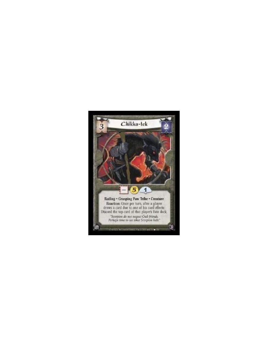 Chikka-tek (Español)  - Ratling · Grasping Paw Tribe · Creature. Reaction: Once per turn, after a player draws a card due to one