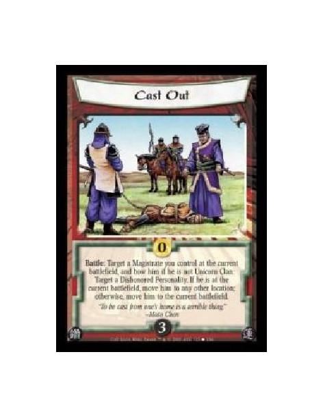 Cast Out (Spanish)  - Battle: Target a Magistrate you control at the current battlefield, and bow him if he is not Unicorn Clan: