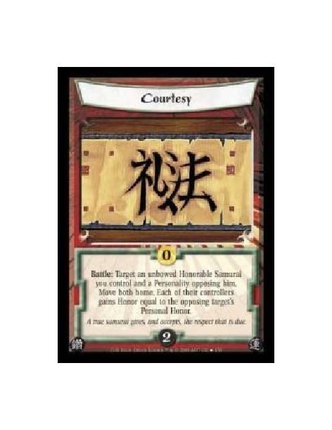 Courtesy (Spanish)  - Battle: Target an unbowed Honorable Samurai you control and a Personality opposing him. Move both home. Ea