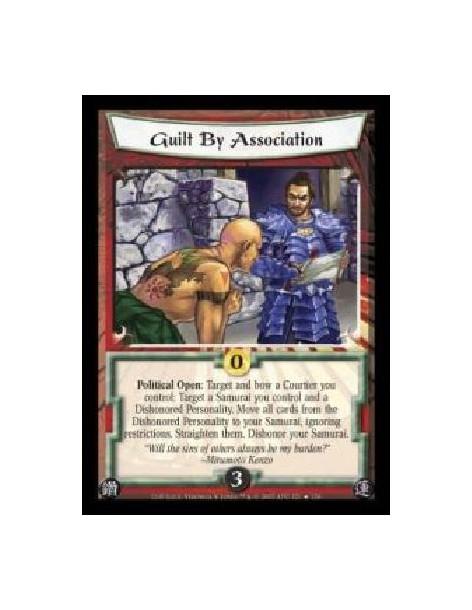 Guilt By Association (Español)  - Political Open: Target and bow a Courtier you control: Target a Samurai you control and a Dish