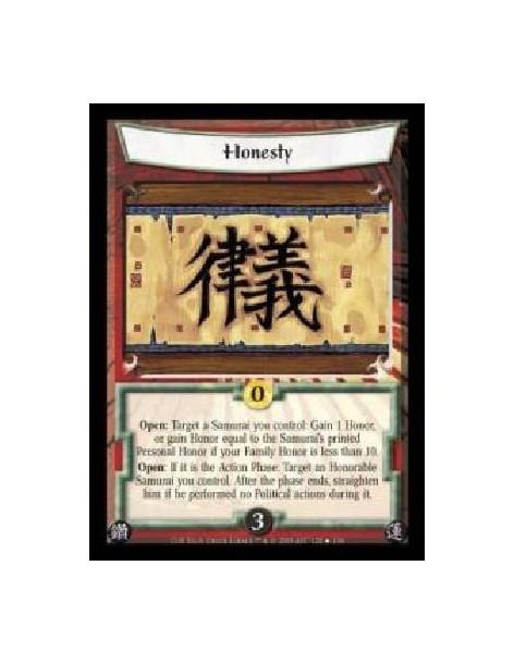 Honesty (Español)  - Open: Target a Samurai you control: Gain 1 Honor, or gain Honor equal to the Samurai's printed Personal Hon