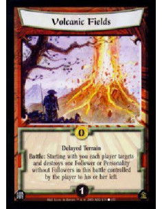 Volcanic Fields - Delayed TerrainBattle: Starting with you each player targets and destroys one Follower or Personality without
