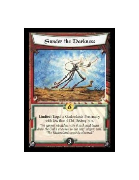 Sunder the Darkness FOIL (Spanish)  - Limited: Target a Shadowlands Personality with less than 4 Chi. Destroy him.