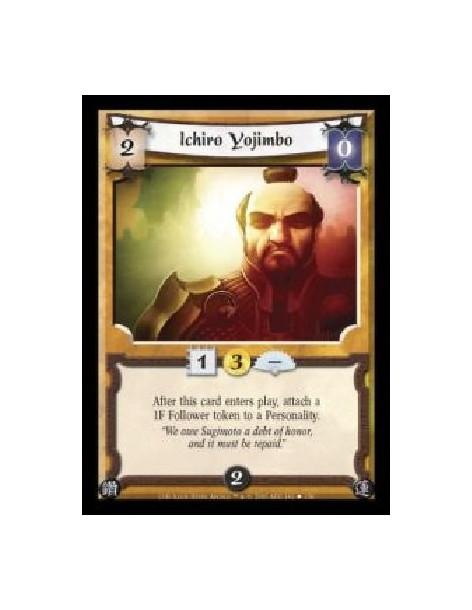 Ichiro Yojimbo (Spanish)  - After this card enters play, attach a 1F Follower token to a Personality