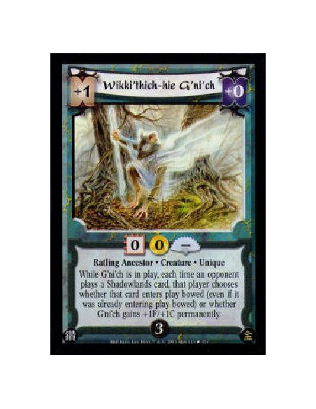 Wikki'thich-hie G'ni'ch  - Ratling Ancestor · Creature · UniqueWhile G'ni'ch is in play, each time an opponent plays a Shadowlan